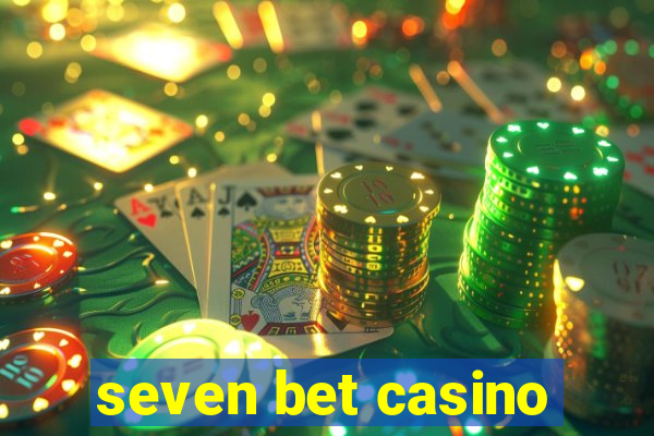 seven bet casino